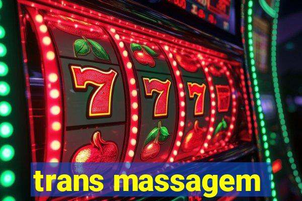 trans massagem